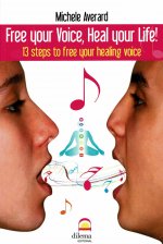 Free your Voice, Heal your Life!