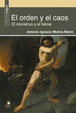 El orden y el caos. El monstruo y el héroe