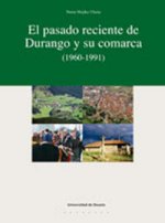 El pasado reciente de Durango y su comarca (1960-1991)
