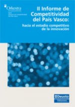 II Informe de Competitividad del Pa­s Vasco: hacia el estadio competitivo de la innovación