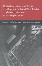 OPERACIONES INTRACOMUNITARIAS EN EL IMPUESTO SOBRE EL VALOR AÑADIDO, PRUEBA DEL TRANSPORTE Y CARTA D