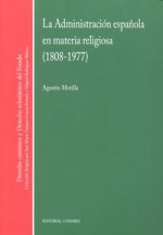 LA ADMINISTRACION ESPAÑOLA EN MATERIA RELIGIOSA (1808-1977).