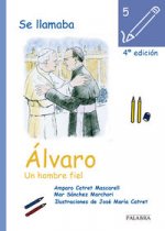 Se llamaba Álvaro
