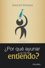 ¿Por qué ayunar si no lo entiendo?