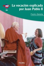La vocación explicada por Juan Pablo II