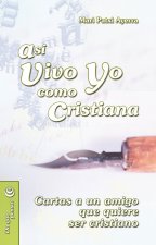 Así vivo yo como cristiana