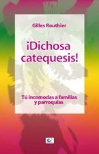 ­Dichosa catequesis!