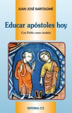 Educar apóstoles hoy