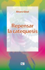 Repensar la catequesis