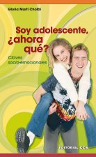 Soy adolescente, ¿y ahora qué?