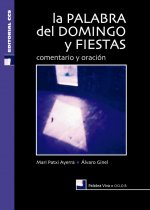 La palabra del domingo y fiestas. Ciclo B