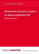 SOLIDARIDAD IMPROPIA Y SEGURO DE RESPONSABILIDAD CIVIL