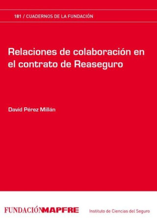 RELACIONES DE COLABORACIóN EN EL CONTRATO DE REASEGURO