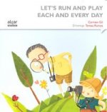 Let's run and play each and every day
