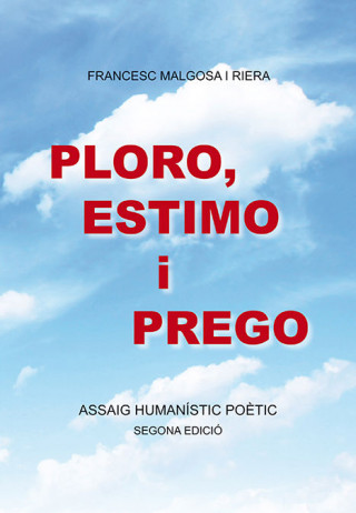 Ploro, estimo i prego
