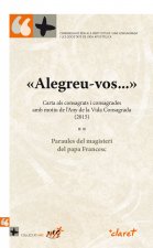 «Alegreu-vos...» Carta als consagrats i consagrades amb motiu de l'Any de la Vida Consagrada (2015)