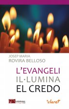 L'Evangeli il·lumina el Credo