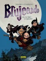 BRUJEANDO 01. ­SE ACABÓ LA MAGIA!