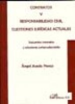 Contratos y responsabilidad civil. Cuestiones jur­dicas actuales