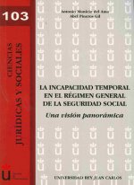La incapacidad temporal en el régimen general de la seguridad social. Una visión panorámica