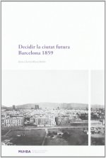 DECIDIR LA CIUTAT FUTURA