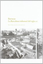 BARRACAS, LA BARCELONA INFORMAL DEL SIGLO XX