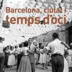 BARCELONA, CIUTAT I TEMPS D'OCI