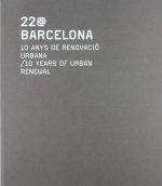 22@ BARCELONA. 10 ANYS DE RENOVACIOURBANA. 10 YEARS OF URBAN RENEWAL (CAT-ANGL)