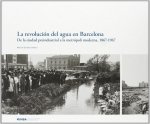 REVOLUCION DEL AGUA EN BARCELONA, 1867-1967, LA
