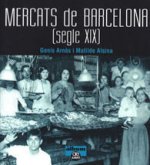 Mercats de Barcelona. Segle XIX