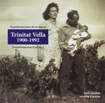 Transformaciones de un barrio. Trinitat Vella 1900-1992. Transformacions d'un barri