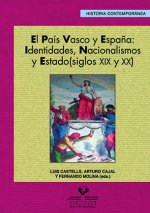 El País Vasco y España: identidades, nacionalismos y estado (siglos XIX y XX)