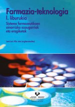 Farmazia-teknologia. I. liburukia. Sistema farmazeutikoen oinarrizko ezaugarriak eta eragiketak