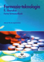 Farmazia-teknologia. II. liburukia. Forma farmazeutikoak