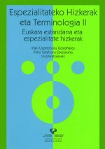 Espezialitateko hizkerak eta terminologia II. Euskara estandarra eta espezialitate hizkerak