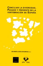 Conciliar la diversidad. Pasado y presente de la vertebración de España. Seminario Ernest Lluch
