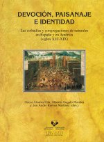 Devoción, paisanaje e identidad. Las cofradías y congregaciones de naturales en España y en América