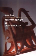 Obxectos antigos de orixe ignorada