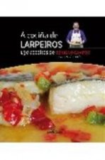 A cociña de Larpeiros con mandil. 150 receitas de Benigno Campos