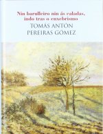 Nin barulleiro nin ás caladas, indo tras o enxebrismo