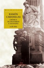 Ramón Cabanillas. Crónica de desterros e saudades
