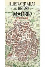 Illustrated Atlas of the history of Madrid
