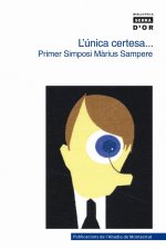 L'única certesa...
