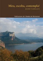 MIRA, ESCOLTA, CONTEMPLA!