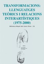 Transformacions: llenguatges teòrics i relacions interartístiques (1975-2000)
