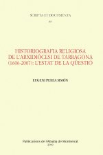 Historiografia religiosa de l'Arxidiocesi de Tarragona (1606-2007): l'estat de la qüestió