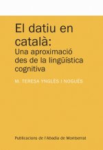 El datiu en català: Una aproximació des de la lingüística cognitiva