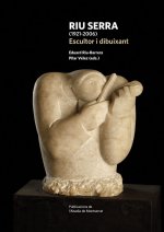 Riu Serra (1921-2006). Escultor i dibuixant