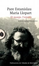 PARE ESTANISLAU MARIA LLOPART: EL MONJO, L'ERMITA