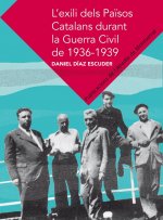 L'EXILI DELS PAïSOS CATALANS DURANT LA GUERRA CIVIL DE 1936-1939